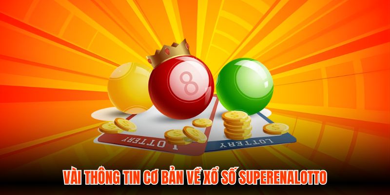 Cách vận hành của Xổ số SuperEnalotto