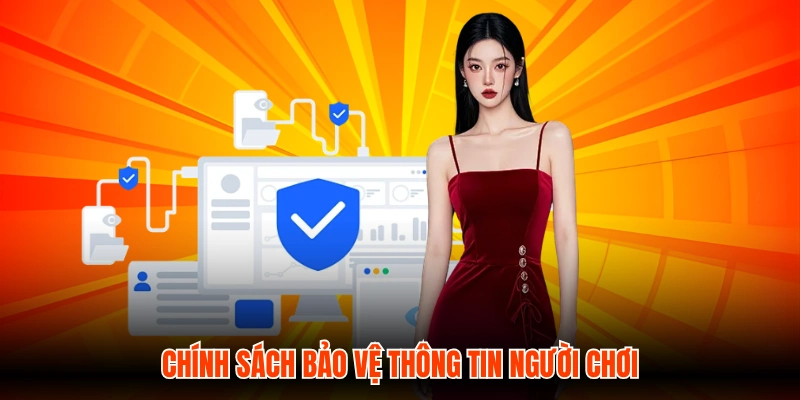 Chính sách bảo vệ thông tin người chơi
