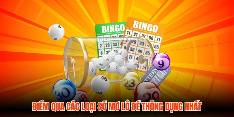 Điểm qua các loại sổ mơ lô đề thông dụng nhất