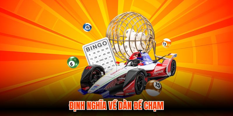 Định nghĩa về dàn đề chạm