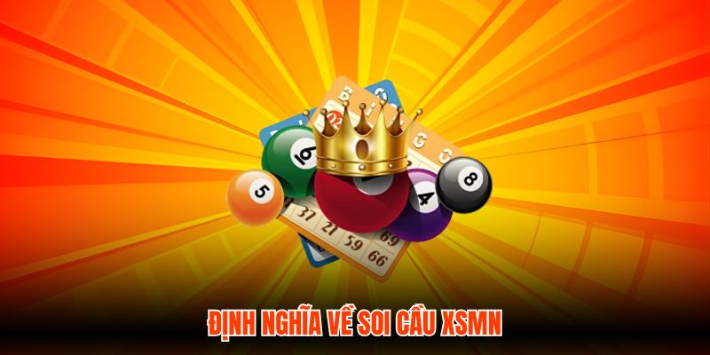 Định nghĩa về soi cầu XSMN