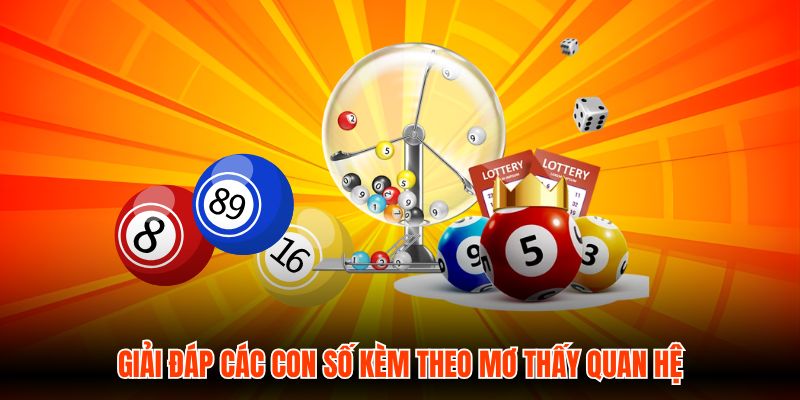 Giải đáp các con số kèm theo mơ thấy quan hệ
