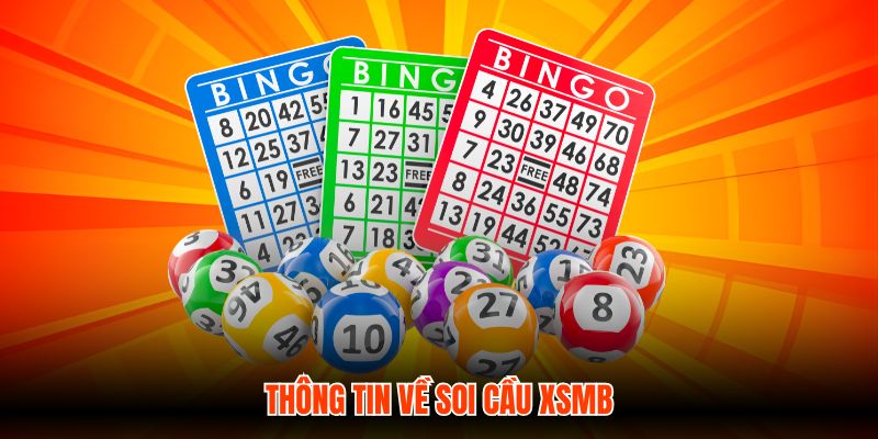 Thông tin về soi cầu XSMB